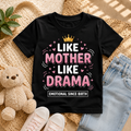 Like Mother Like Drama Girls' Tee | Powered By Gossip & Love