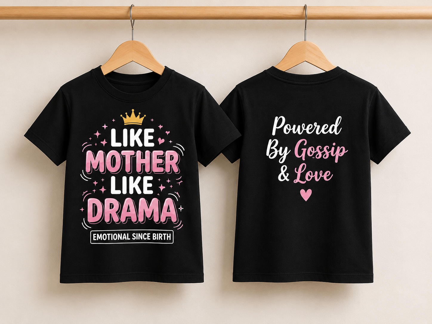 Like Mother Like Drama Girls' Tee | Powered By Gossip & Love